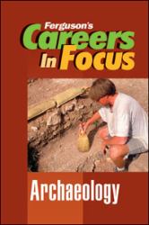 CAREERS in FOCUS: ARCHAEOLOGY