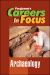 CAREERS in FOCUS: ARCHAEOLOGY CAREERS in FOCUS: ARCHAEOLOGY