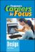 CAREERS in FOCUS: DESIGN, 3RD EDITION CAREERS in FOCUS: DESIGN, 3RD EDITION