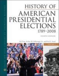 History of American Presidential Elections : 1789-2008