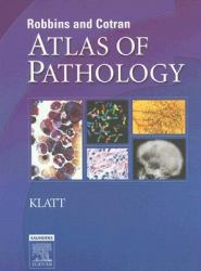 Robbins and Cotran Atlas of Pathology