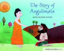 The Story of Angulimala : Buddhism for Children Level 1
