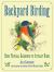 Backyard Birding : Using Natural Gardening to Attract Birds