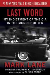 Last Word : My Indictment of the CIA in the Murder of JFK