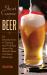 Short Course in Beer : An Introduction to Tasting and Talking about the World's Most Civilized Beverage Short Course in Beer : An Introduction to Tasting and Talking about the World's Most Civilized Beverage