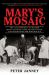 Mary's Mosaic : The CIA Conspiracy to Murder John F. Kennedy, Mary Pinchot Meyer, and Their Vision for World Peace