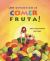 ¡Qué Divertido es Comer Fruta!