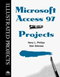 Microsoft Access 97 - Illustrated Projects