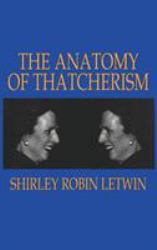 The Anatomy of Thatcherism