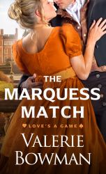 The Marquess Match : Love's a Game Trilogy