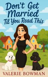 Don't Get Married Til You Read This