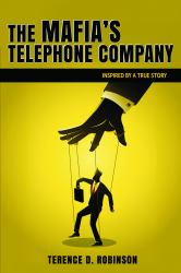 The Mafia's Telephone Company : Inspired by a True Story
