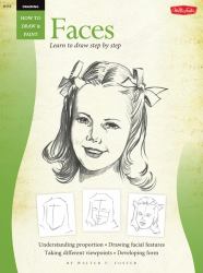 Drawing: Faces : Learn to Draw Step by Step