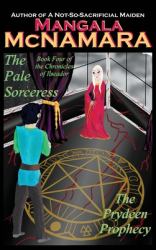 The Pale Sorceress : Book Four of the Chronicles of Ilseador (the Prydeen Prophecy Cycle)