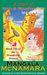 A Court of Mists and Misadventures : Book 6 of the Prankster Prince
