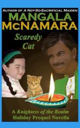 Scaredy Cat : A Knightess of the Realm Holiday Prequel Novella