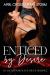 Enticed by Desire : An Age Gap Power Play Erotic Romance