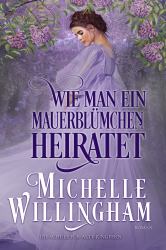 Wie Man ein Mauerblümchen Heiratet