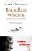 Boundless Wisdom : A Mahamudra Practice Manual