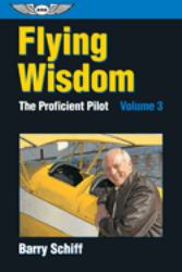 Flying Wisdom : The Proficient Pilot: Volume 3