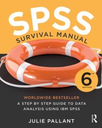 SPSS Survival Manual : A Step by Step Guide to Data Analysis Using IBM SPSS