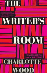 The Writer's Room : Conversations about Writing