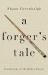 A Forger's Tale : Confessions of the Bolton Forger