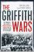 The Griffith Wars : The Powerful True Story of Donald Mackay's Murder and the Town That Stood up to the Mafia