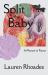 Split the Baby : A Memoir in Pieces
