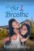 The Air I Breathe : Steadfast Love Book 1