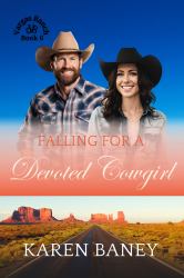 Falling for a Devoted Cowgirl : Vargas Ranch Book 6