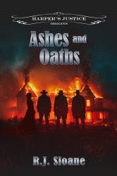 Ashes and Oaths : Harper's Justice Origins