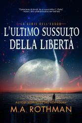 L' ultimo Sussulto Della Libertà