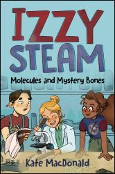 Izzy Steam : Molecules and Mystery Bones