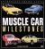 Muscle Car Milestones