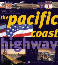 Pacific Coast Highway : 2,066 Miles from Olympia to Tijuana