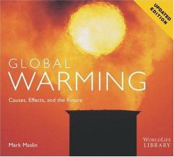 Global Warming : Causes, Effects, and the Future