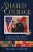 Shared Courage : A Marine Wife's Story of Strength and Service Shared Courage : A Marine Wife's Story of Strength and Service