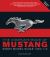 The Complete Book of Mustang : Every Model Since 1964-1/2