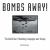 Bombs Away! : The World War II Bombing Campaigns over Europe