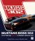 Mustang Boss 302 : From Racing Legend to Modern Muscle Car