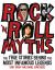 Rock 'n' Roll Myths : The True Stories Behind the Most Infamous Legends