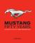 Mustang: Fifty Years : Celebrating America's Only True Pony Car