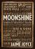 Moonshine : A Cultural History of America's Infamous Liquor
