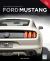 The Complete Book of Ford Mustang : Every Model Since 1964 1/2