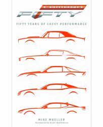 Camaro : Fifty Years of Chevy Performance