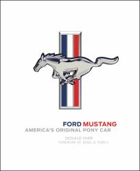 Ford Mustang : America's Original Pony Car