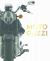 The Complete Book of Moto Guzzi : Every Model Since 1921