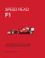 Speed Read F1 : The Technology, Rules, History and Concepts Key to the Sport