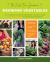 The First-Time Gardener: Growing Vegetables : All the Know-How and Encouragement You Need to Grow - and Fall in Love with! - Your Brand New Food Garden